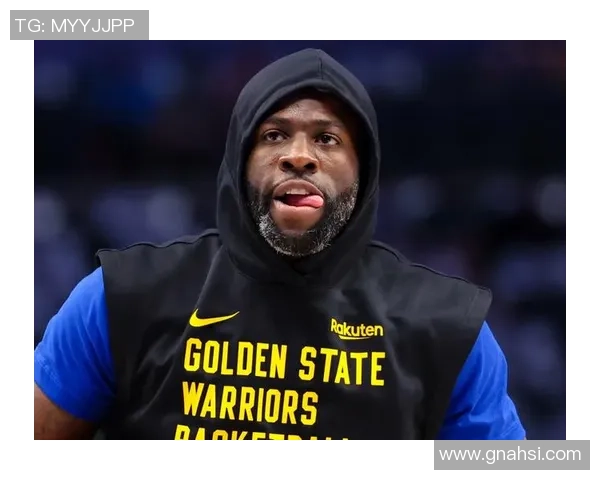 德雷蒙德格林的篮球智慧与球队领导力探索